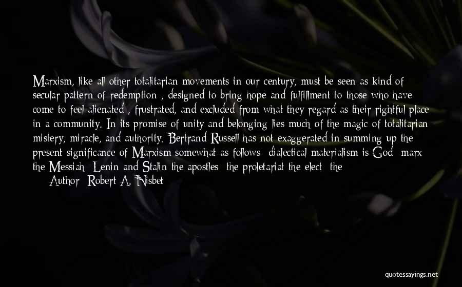 Dialectical Materialism Quotes By Robert A. Nisbet Dialectical Materialism Quotes By Robert A. Nisbet