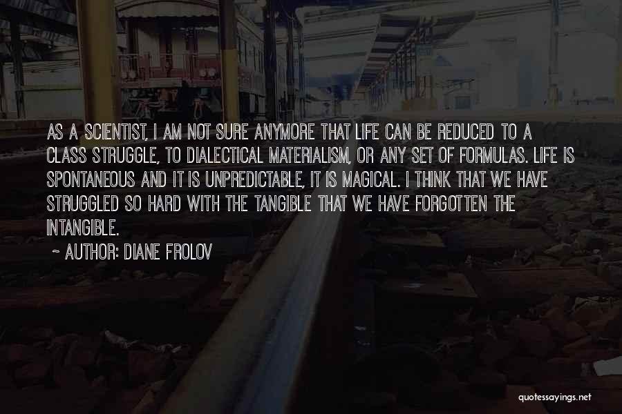 Dialectical Quotes By Diane Frolov