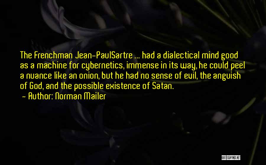 Dialectical Quotes By Norman Mailer