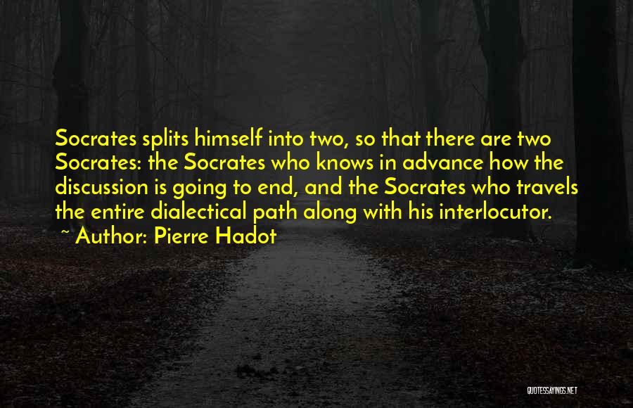 Dialectical Quotes By Pierre Hadot