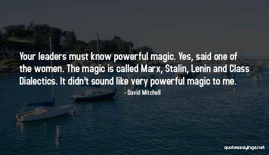 Dialectics Marx Quotes By David Mitchell Dialectics Marx Quotes By David Mitchell