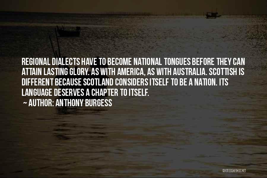 Dialects Quotes By Anthony Burgess