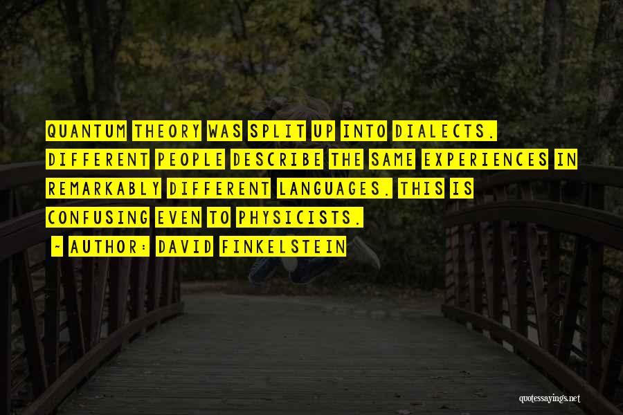 Dialects Quotes By David Finkelstein