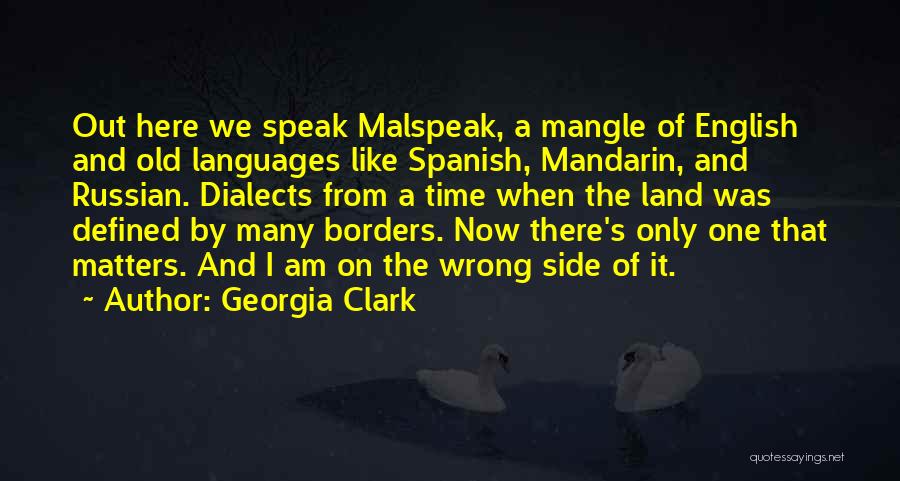 Dialects Quotes By Georgia Clark