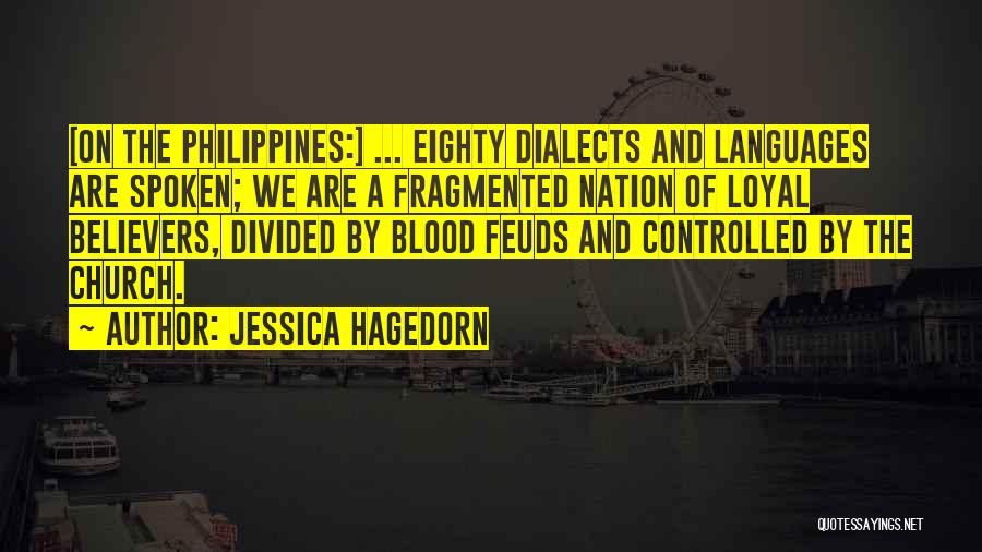 Dialects Quotes By Jessica Hagedorn