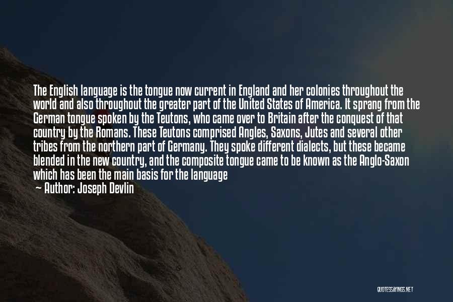 Dialects Quotes By Joseph Devlin