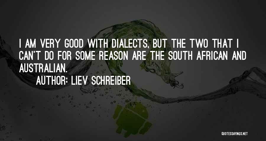 Dialects Quotes By Liev Schreiber