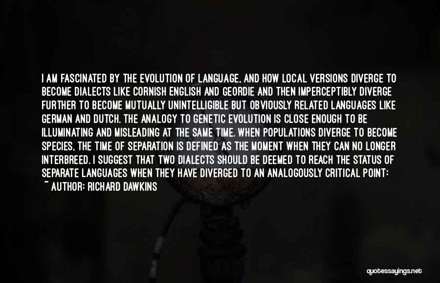 Dialects Quotes By Richard Dawkins