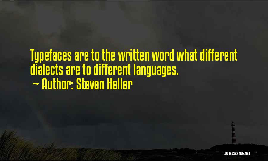 Dialects Quotes By Steven Heller