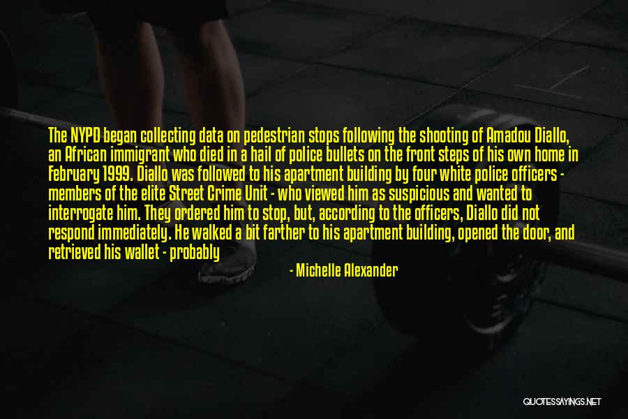 Diallo Shooting Quotes By Michelle Alexander Diallo Shooting Quotes By Michelle Alexander