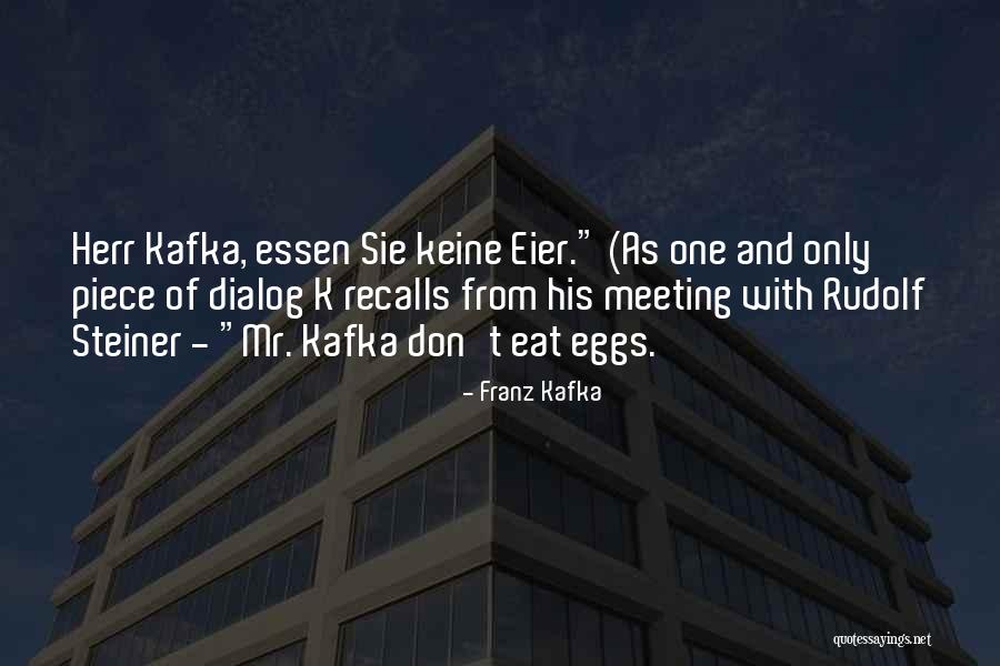 Dialog In Quotes By Franz Kafka Dialog In Quotes By Franz Kafka