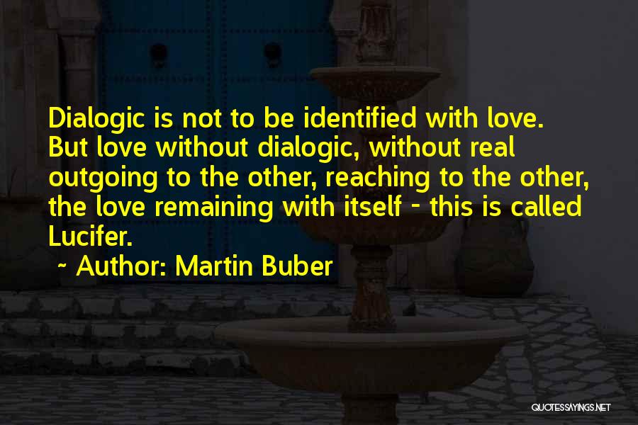 Dialog Quotes By Martin Buber