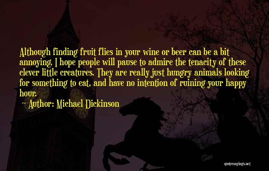 Dialogical Ethics Quotes By Michael Dickinson