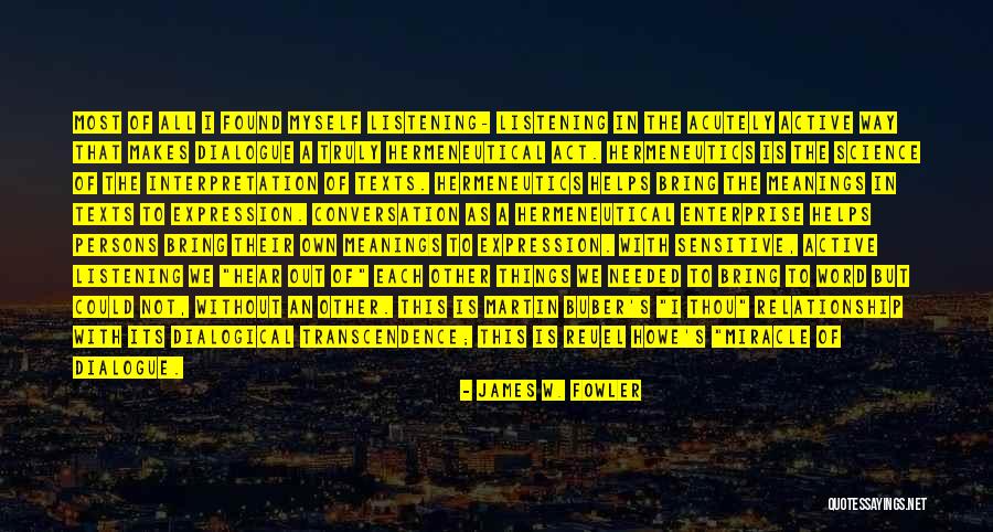 Dialogical Quotes By James W. Fowler Dialogical Quotes By James W. Fowler