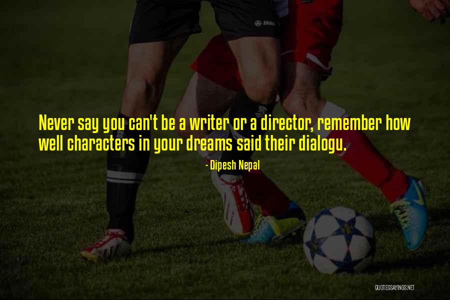 Dialogu Quotes By Dipesh Nepal Dialogu Quotes By Dipesh Nepal