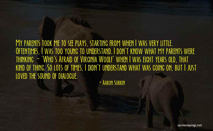Dialogue From Plays Quotes By Aaron Sorkin Dialogue From Plays Quotes By Aaron Sorkin