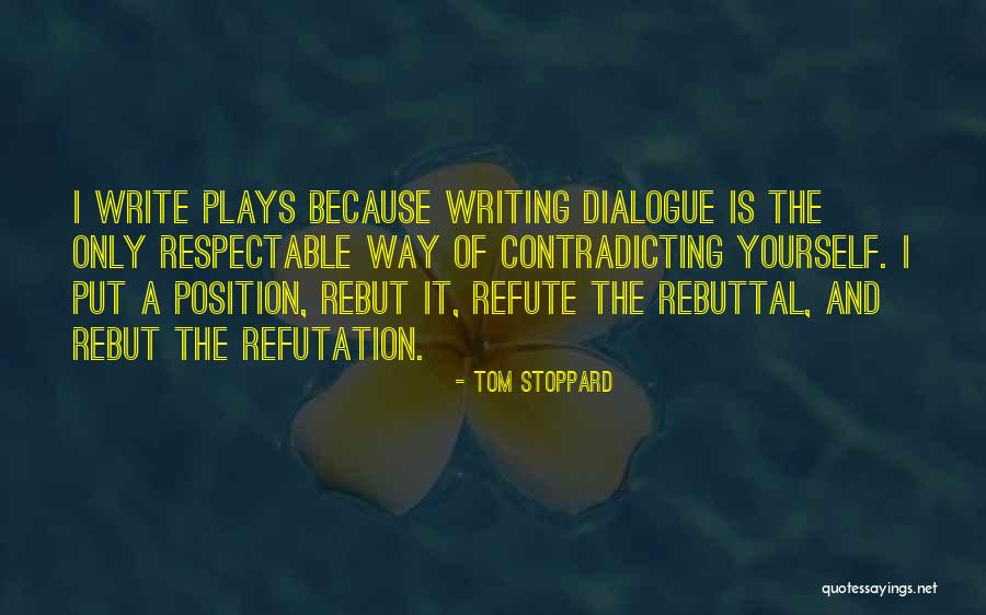 Dialogue From Plays Quotes By Tom Stoppard Dialogue From Plays Quotes By Tom Stoppard