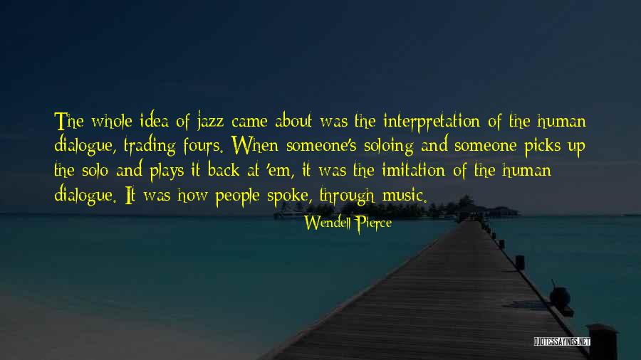 Dialogue From Plays Quotes By Wendell Pierce Dialogue From Plays Quotes By Wendell Pierce