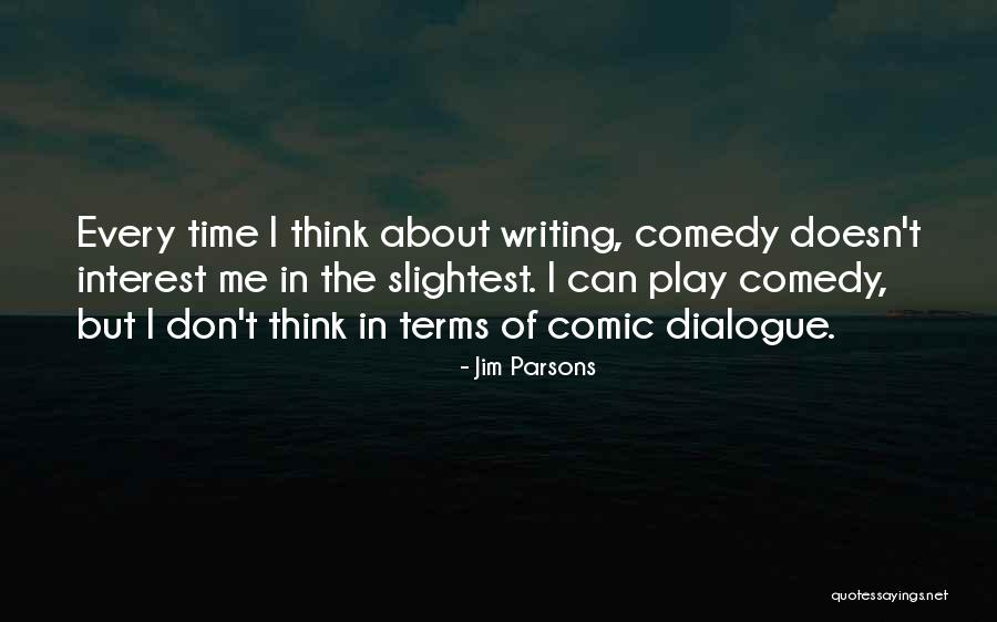 Dialogue From Somewhere In Time Quotes By Jim Parsons Dialogue From Somewhere In Time Quotes By Jim Parsons