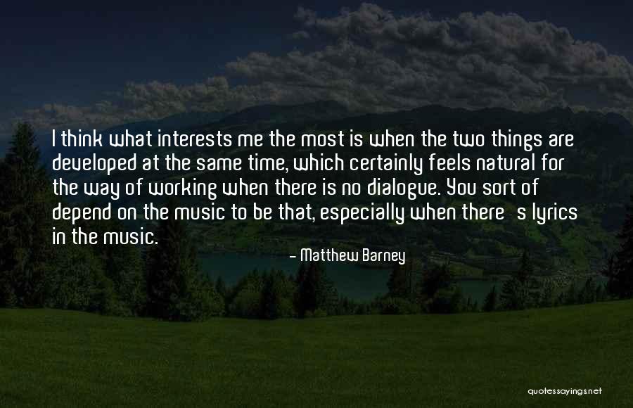 Dialogue From Somewhere In Time Quotes By Matthew Barney Dialogue From Somewhere In Time Quotes By Matthew Barney