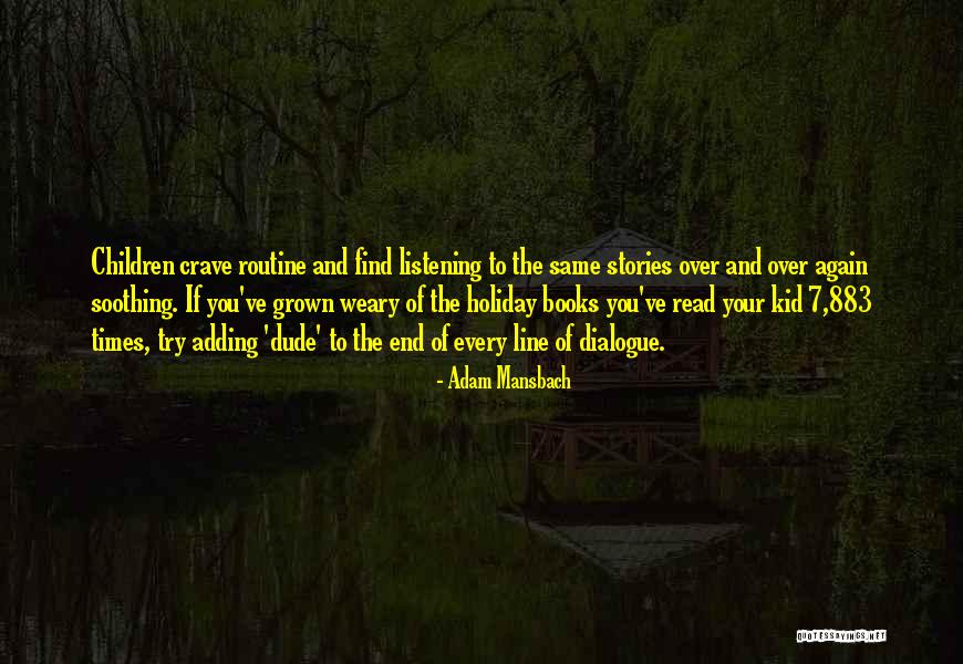 Dialogue Quotes By Adam Mansbach Dialogue Quotes By Adam Mansbach