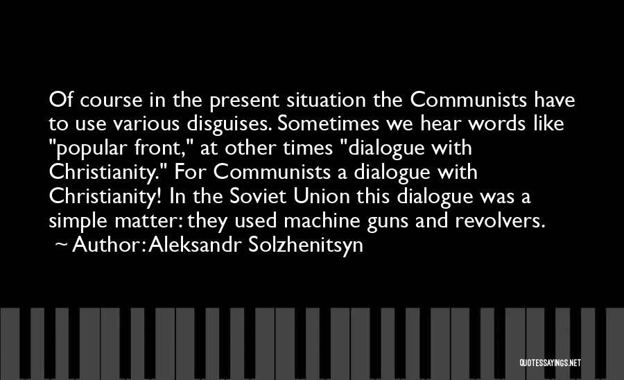 Dialogue Quotes By Aleksandr Solzhenitsyn