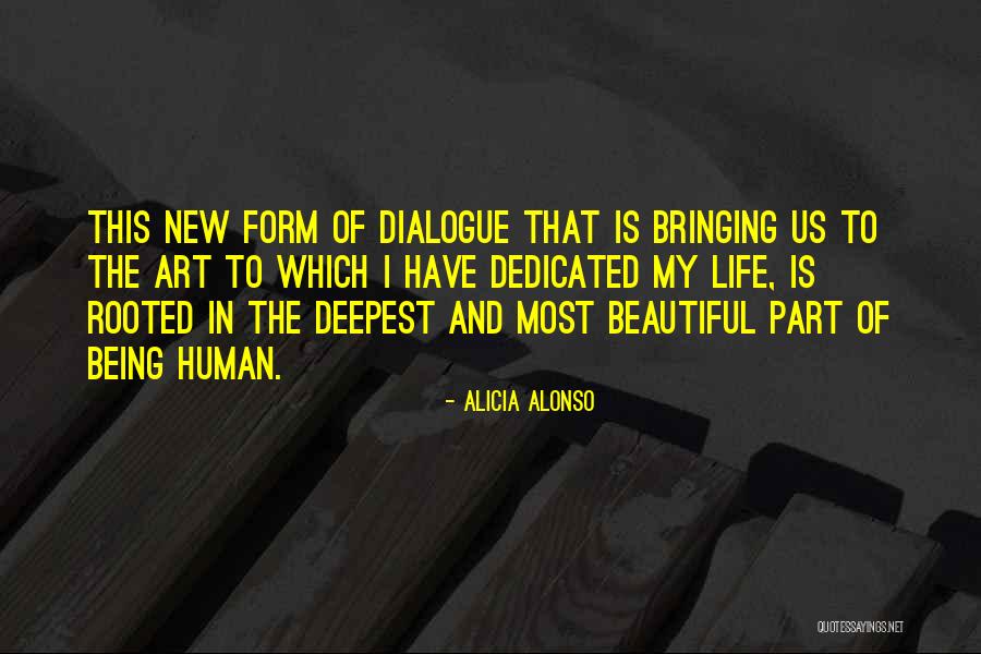 Dialogue Quotes By Alicia Alonso Dialogue Quotes By Alicia Alonso