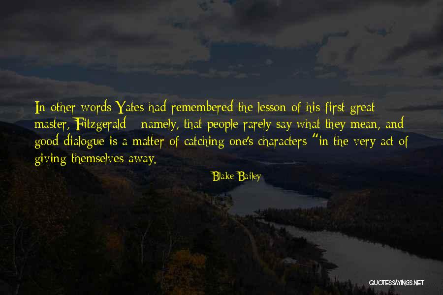 Dialogue Quotes By Blake Bailey Dialogue Quotes By Blake Bailey