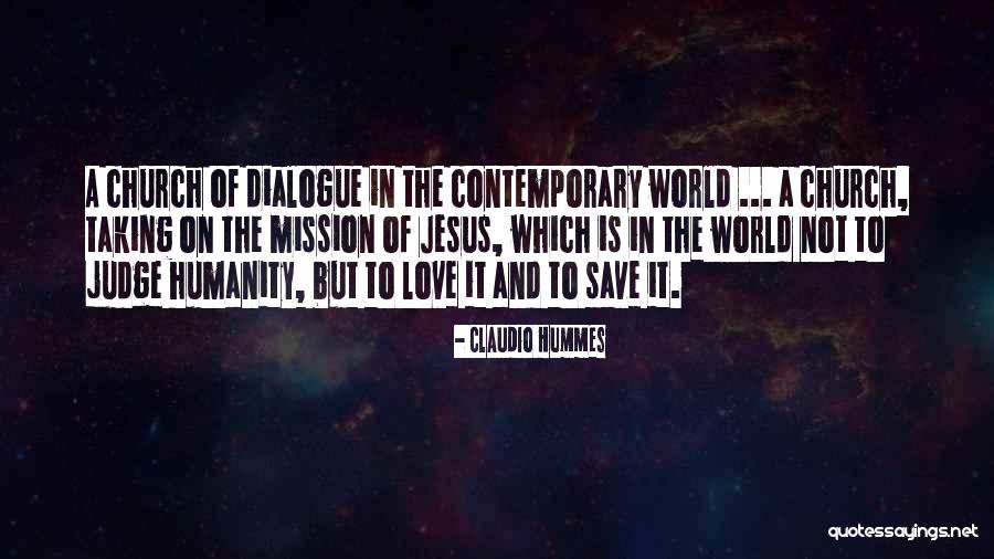 Dialogue Quotes By Claudio Hummes Dialogue Quotes By Claudio Hummes