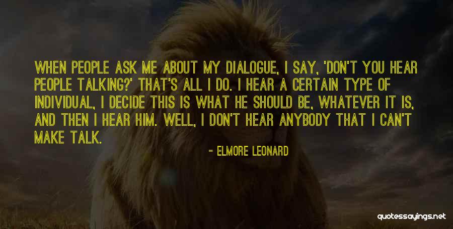 Dialogue Quotes By Elmore Leonard Dialogue Quotes By Elmore Leonard