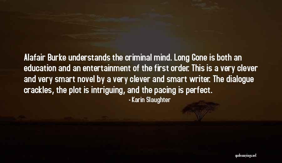 Dialogue Quotes By Karin Slaughter Dialogue Quotes By Karin Slaughter