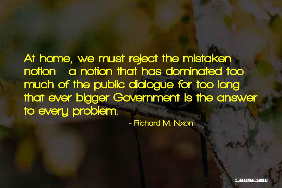 Dialogue Quotes By Richard M. Nixon Dialogue Quotes By Richard M. Nixon