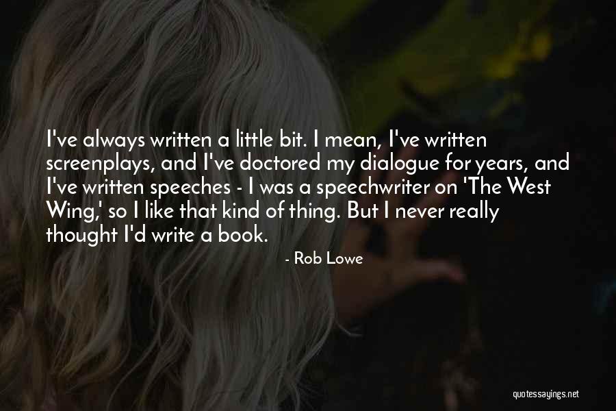 Dialogue Quotes By Rob Lowe Dialogue Quotes By Rob Lowe