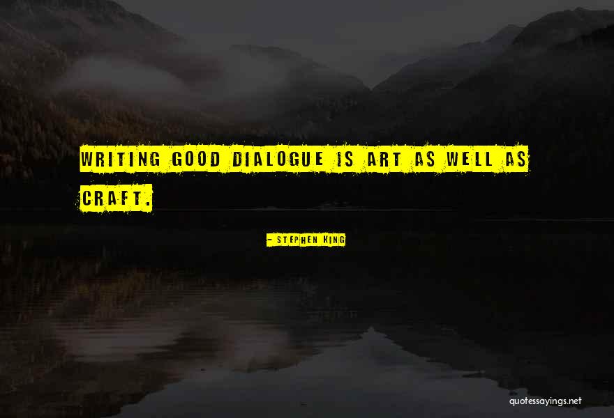 Dialogue The Art Quotes By Stephen King