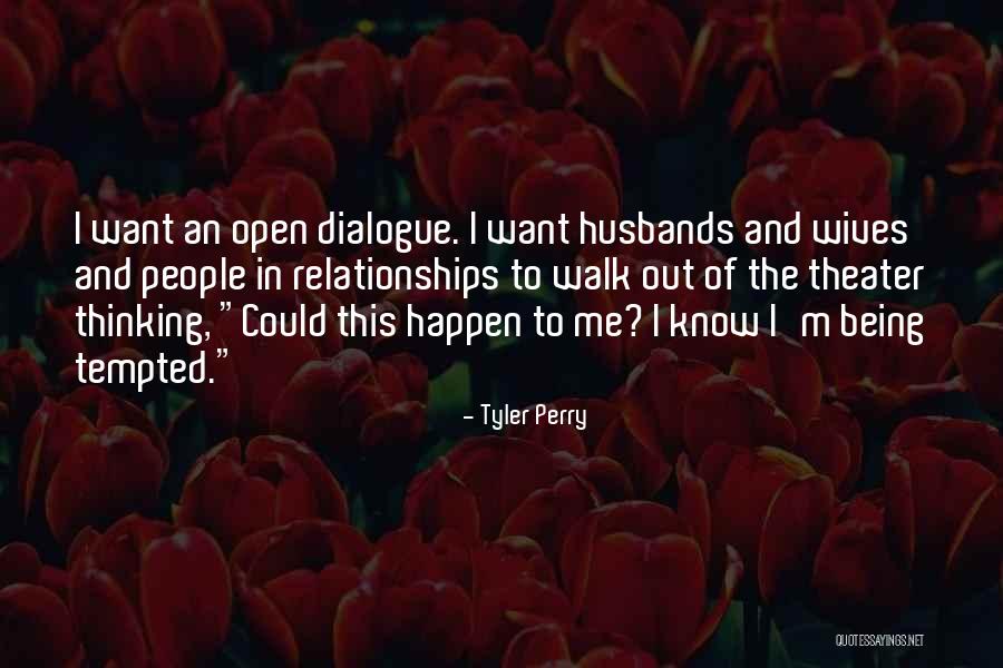 Dialogue Theater Quotes By Tyler Perry Dialogue Theater Quotes By Tyler Perry