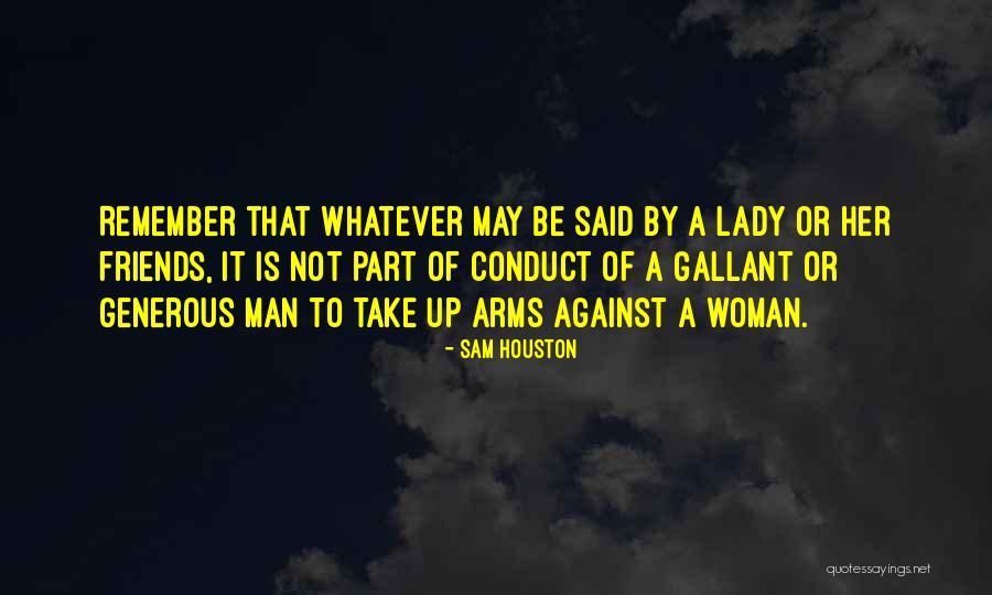 Dialouge Quotes By Sam Houston Dialouge Quotes By Sam Houston