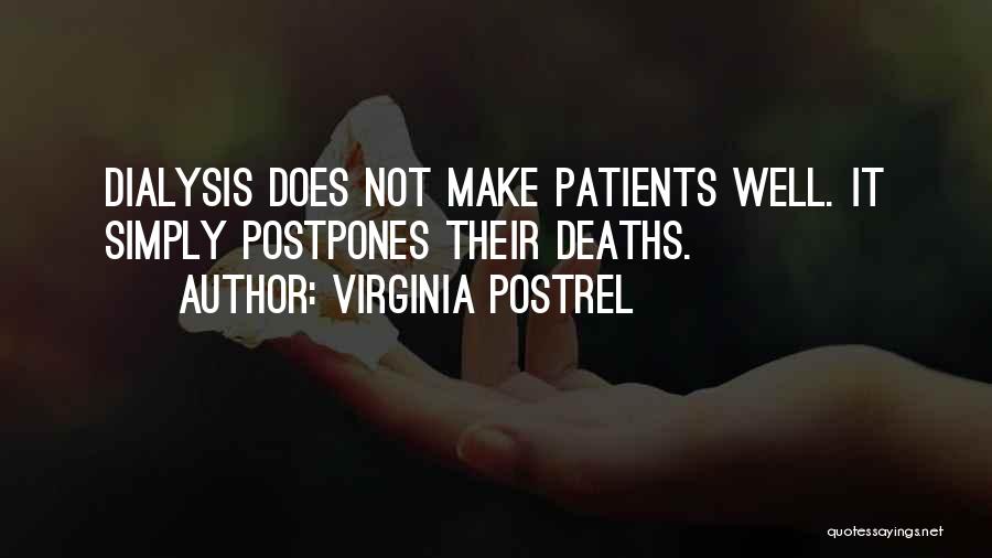 Dialysis Patients Quotes By Virginia Postrel
