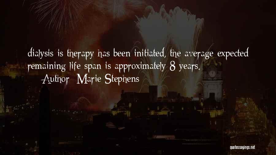 Dialysis Quotes By Marie Stephens
