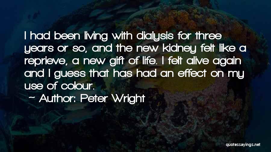 Dialysis Quotes By Peter Wright