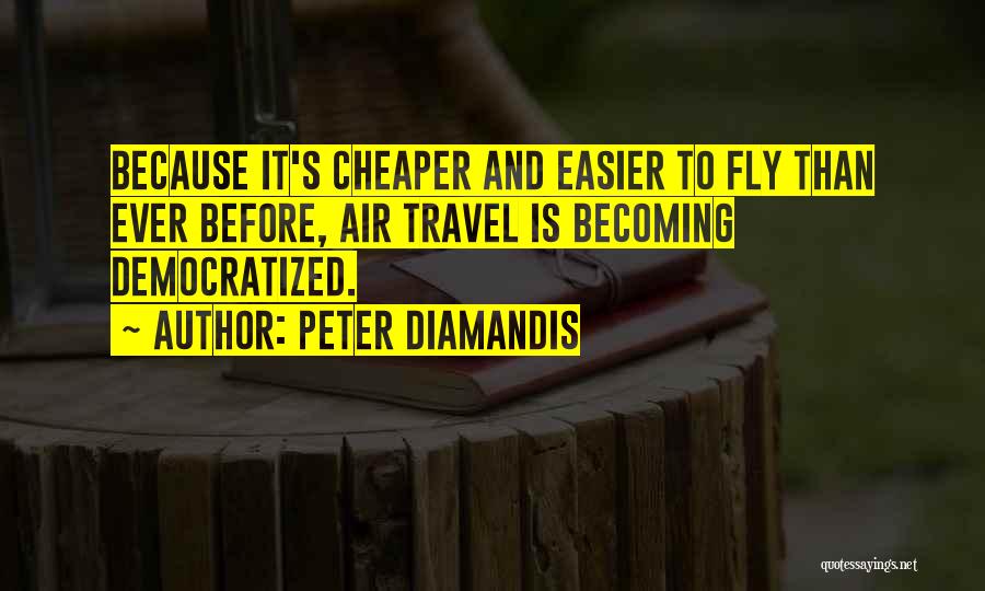 Diamandis Quotes By Peter Diamandis