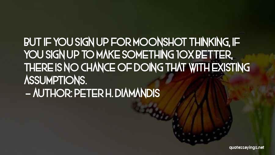 Diamandis Quotes By Peter H. Diamandis