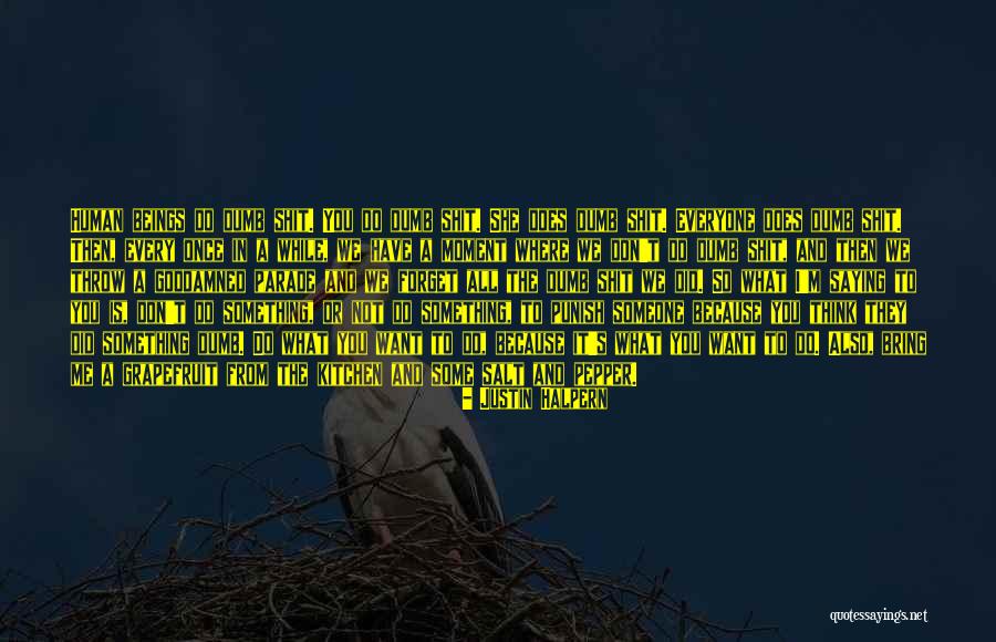 Diamantes Gratis Quotes By Justin Halpern Diamantes Gratis Quotes By Justin Halpern