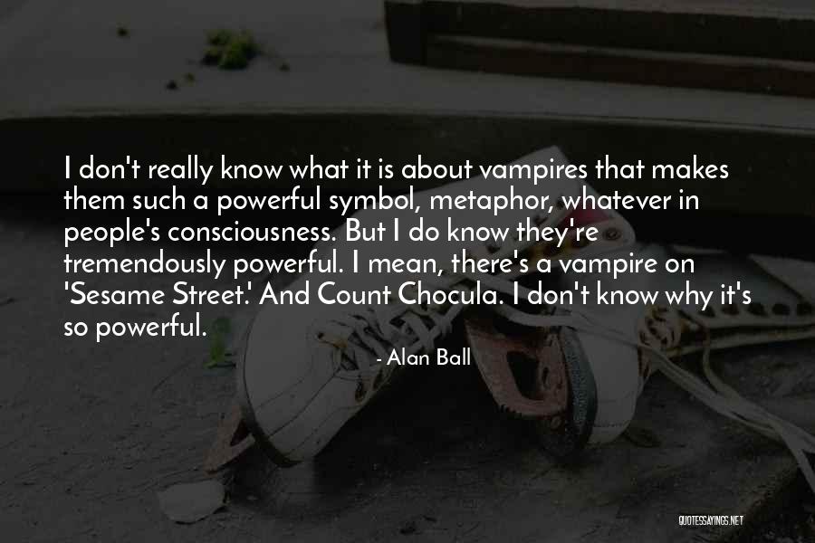 Diamantis Chicago Quotes By Alan Ball Diamantis Chicago Quotes By Alan Ball