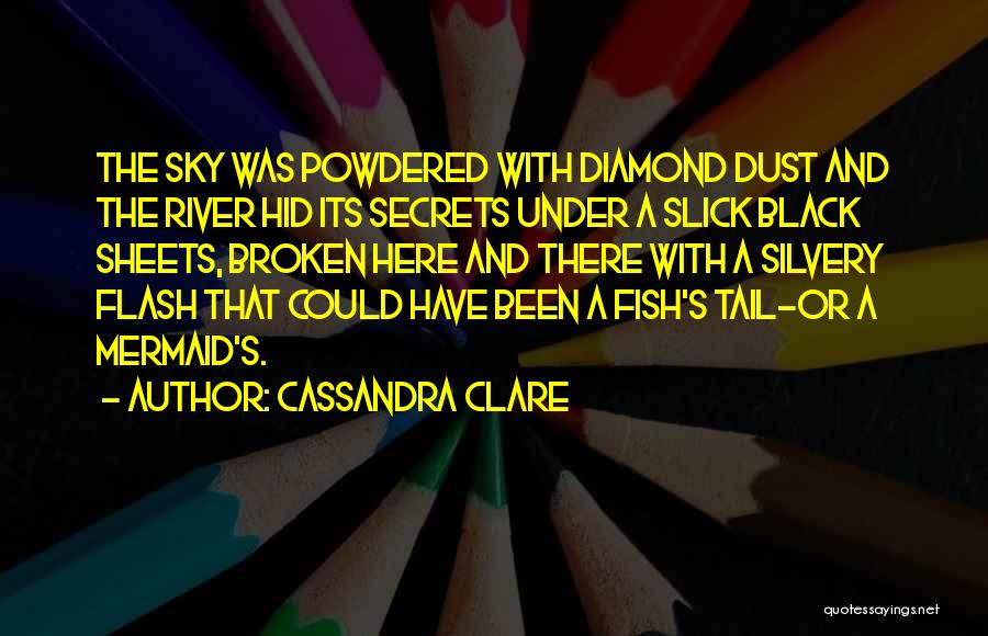 Diamond Dust Quotes By Cassandra Clare