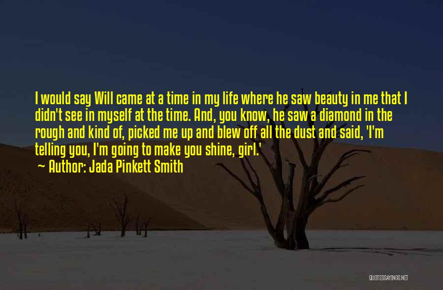 Diamond Dust Quotes By Jada Pinkett Smith