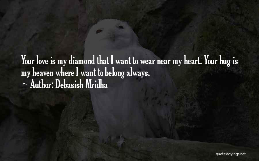 Diamond Heart Quotes By Debasish Mridha