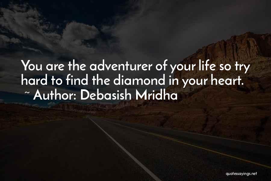 Diamond Heart Quotes By Debasish Mridha