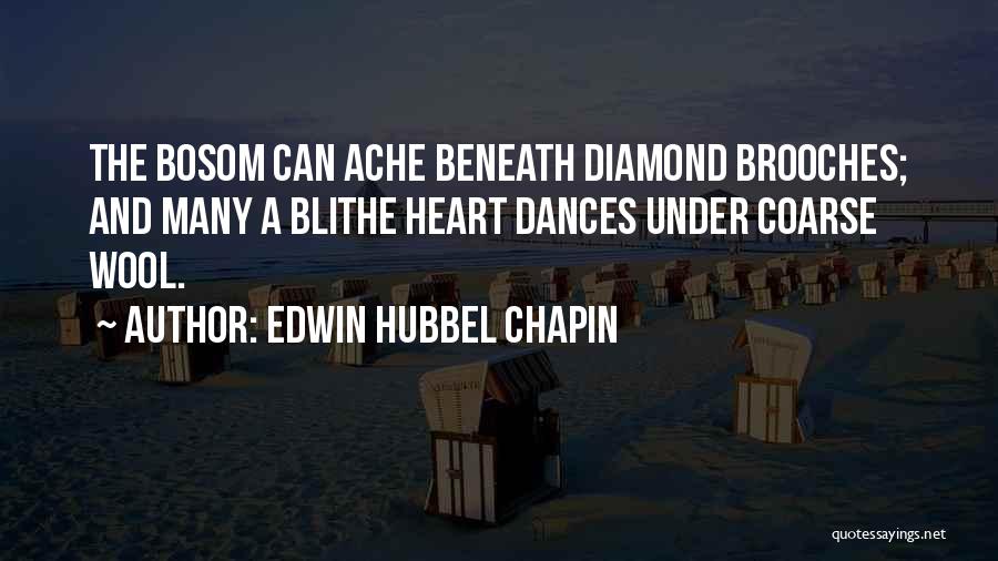 Diamond Heart Quotes By Edwin Hubbel Chapin