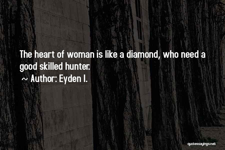 Diamond Heart Quotes By Eyden I.