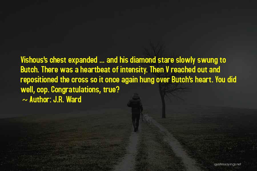 Diamond Heart Quotes By J.R. Ward